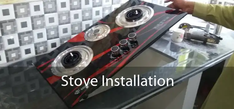 Stove Installation 